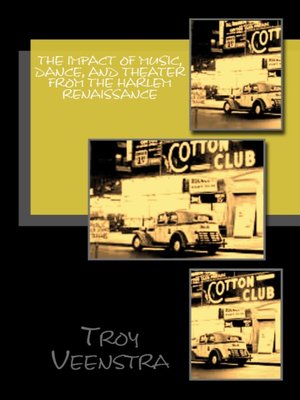cover image of The Impact of Music, Dance, and Theater from the Harlem Renaissance